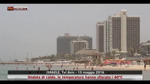 Caldo estremo ad Israele: sfiorati i 40°C