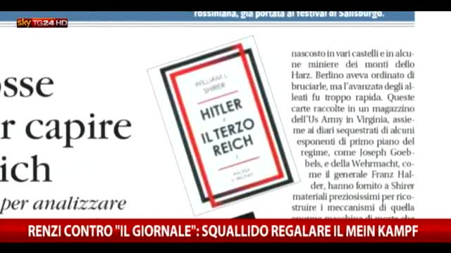 Renzi contro Il Giornale: “Squallido regalare il Mein Kampf”