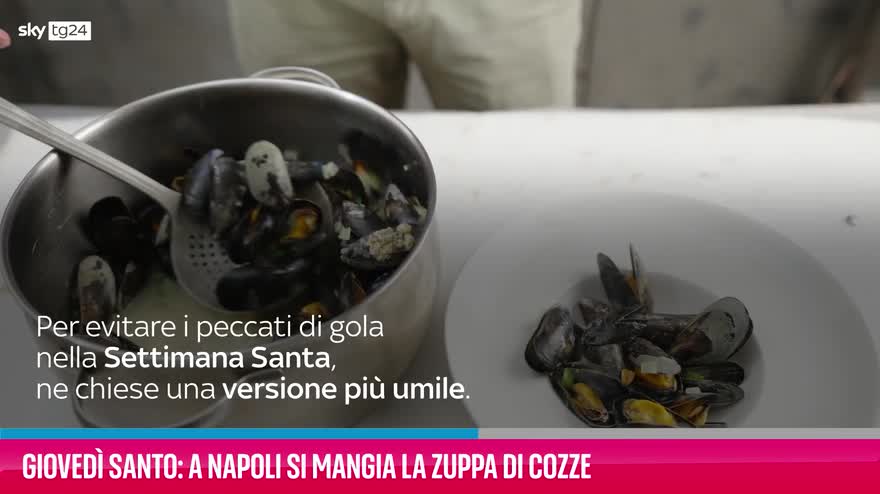 VIDEO Giovedì Santo: a Napoli si mangia la zuppa di cozze
