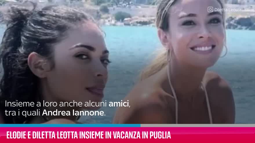VIDEO Elodie e Diletta Leotta insieme in vacanza in Puglia