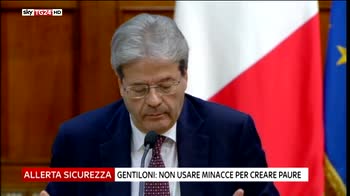 Gentiloni  più sicurezza non vuol dire meno libertà