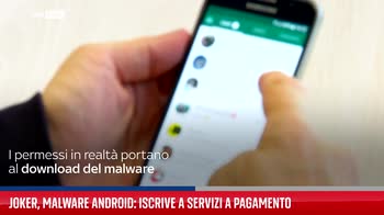 Joker, malware Android: iscrive a servizi a pagamento