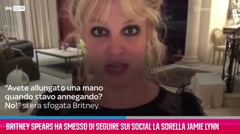 VIDEO Britney Spears smette di seguire sui social la sorell