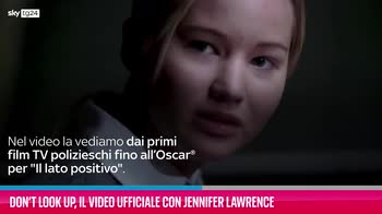 VIDEO Don’t Look Up, video ufficiale con Jennifer Lawrence