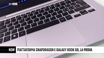 ++NOW Snapdragon e Galaxy Book Go, la prova