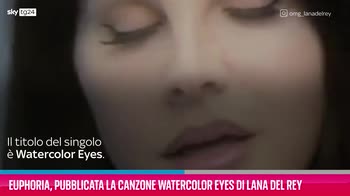 VIDEO Euphoria, la canzone Watercolor Eyes di Lana Del Rey