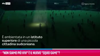 VIDEO "Non siamo più vivi" è il nuovo "Squid Game"?