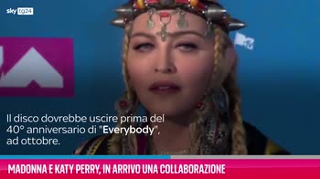VIDEO Madonna e Katy Perry, in arrivo una collaborazione
