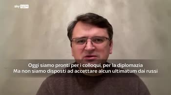 Ucraina, il ministro degli Esteri: pronti a diplomazia, ma non accetteremo ultimatum dai russi