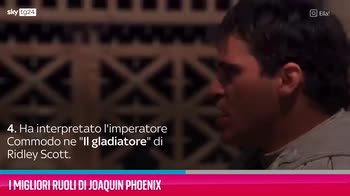 VIDEO Joaquin Phoenix, i suoi migliori ruoli