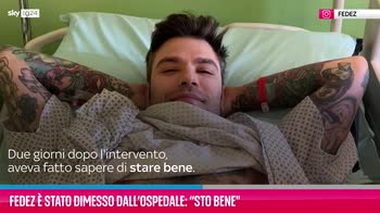 VIDEO Fedez è stato dimesso dall'ospedale: "Sto bene"