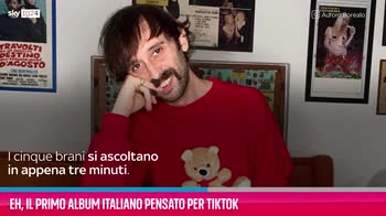 VIDEO Eh, il primo album italiano pensato per TikTok