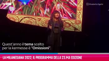 VIDEO La Milanesiana 2022, il programma della 23.ma edizion