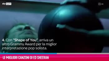 VIDEO Ed Sheeran, le sue migliori canzoni