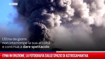 Etna in eruzione, la fotografia dallo spazio di AstroSamantha