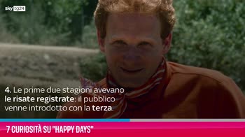 VIDEO "Happy Days", 7 curiosità