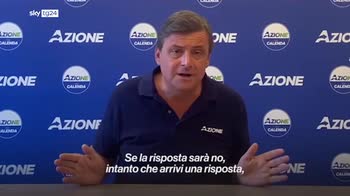 Calenda: "Se la risposta alle nostre proposte � no, responsabilit� rottura � di Letta"