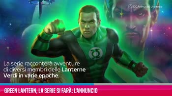 VIDEO Green Lantern, la serie si farà: l'annuncio