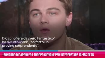 VIDEO Leonardo DiCaprio troppo giovane per essere James Dean