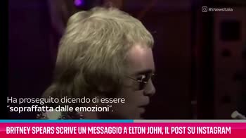 VIDEO Britney Spears, il messaggio a Elton John su Instagram