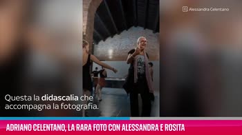 VIDEO Adriano Celentano, la foto con Alessandra e Rosita