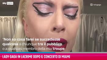 VIDEO Lady Gaga in lacrime dopo il concerto di Miami