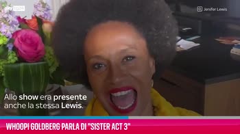 VIDEO Whoopi Goldberg parla di "Sister Act 3"