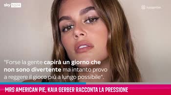 VIDEO "Mrs American Pie", Kaia Gerber racconta la pressione