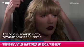 VIDEO "Midnights", Taylor Swift spiega "Anti-Hero"