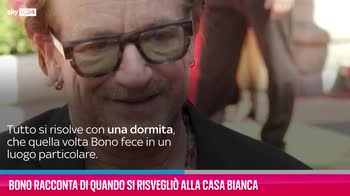 VIDEO Bono racconta di quando si risvegliò alla Casa Bianca