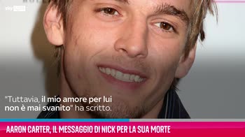 VIDEO Aaron Carter, il messaggio di Nick per la sua morte