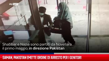 Saman Abbas, Pakistan emette ordine di arresto per i genitori