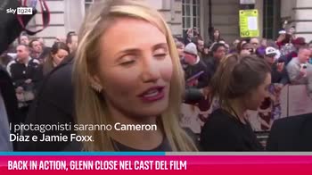 VIDEO Back In Action, Glenn Close nel cast del film