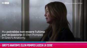 VIDEO Grey's Anatomy, Ellen Pompeo lascia la serie