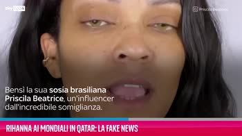VIDEO Rihanna ai Mondiali in Qatar: la fake news