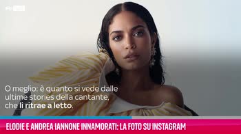 VIDEO Elodie e Iannone innamorati: la foto su Instagram