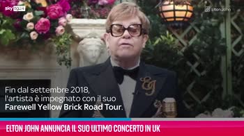 VIDEO Elton John annuncia l'ultimo concerto in UK