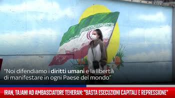 Iran, Tajani ad ambasciatore Teheran: "Basta esecuzioni capitali e repressione"