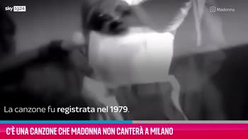 VIDEO C'è una canzone che Madonna non canterà a Milano