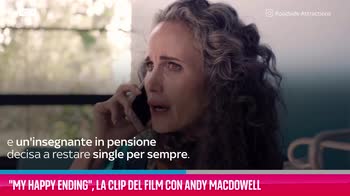 VIDEO My Happy Ending, la clip del film con Andy MacDowell