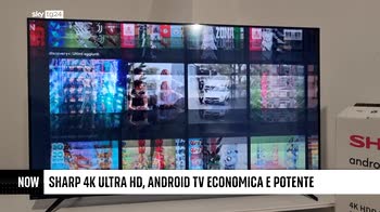 ++NOW Sharp 4K Ultra HD, la prova della nuova Android Tv