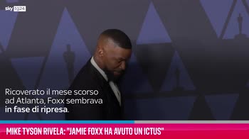 VIDEO Mike Tyson rivela: "Jamie Foxx ha avuto un ictus"